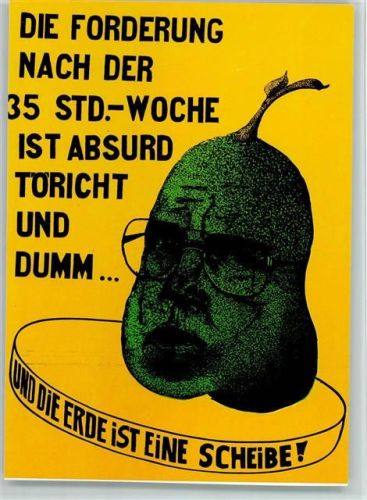 Helmut Kohl als Birne Die Forderung nach der 35Std. Woche AKU2