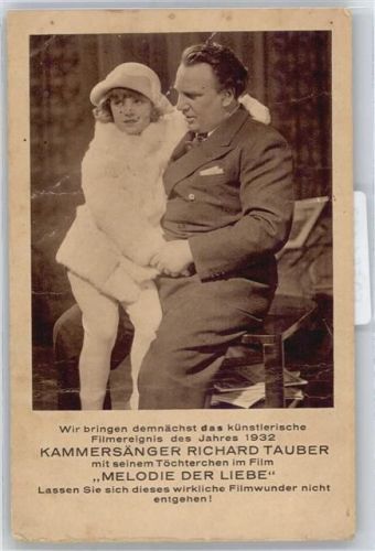 Richard Tauber , Melodie der Liebe , AK beschädigt siehe Scan