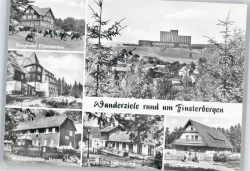 Finsterbergen Berghotel Ebertswiese, Spießberghaus, Waldgaststätte Neues Haus, Tagescafe Leinagrund, Heubergshaus