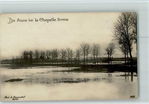 Die Aisne bei La Chapelle ferme - Photo Menzendorf Nr. 162 AK