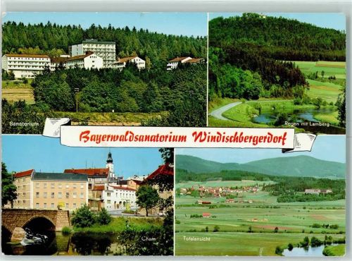 Windischbergerdorf Bayerwaldsanatorium Cham Lamberg