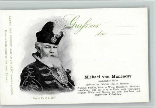 Das Grosse Jahrhundert Serie F, No 227 - Muncacsy, ungar. Maler, gute Erhaltung AK