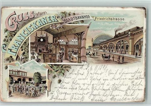 Berlin Mitte 1898 Franziskaner Stadtbahnhof Friedrichstraße Lithographie