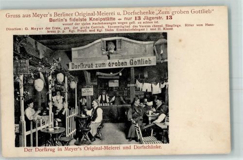Berlin Mitte Gasthaus Zum groben Gottlieb Meyers Berliner Original-Meierei und Dorfschenke Jägerstraße 13