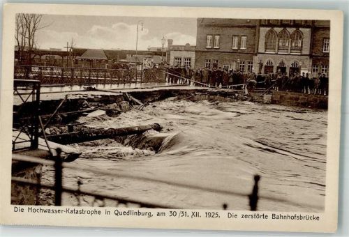 Quedlinburg 1925 Hochwasserkatastrophe 1925 Zerstörte Bahnhofsbrücke