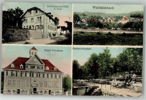 Waldhilsbach 1916 Gasthaus zum Rößl Gartenwirtschaft Neues Schulhaus