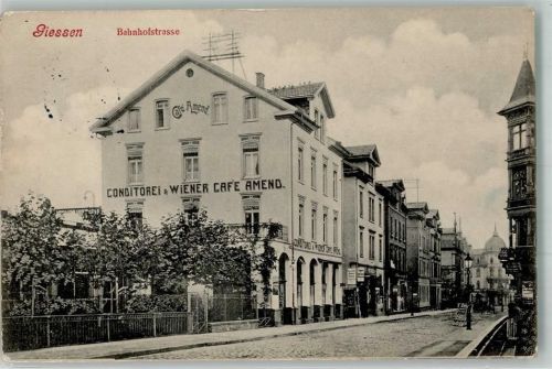 Gießen 1910 Bahnhofstraße Wiener Cafe-Conditorei Amend