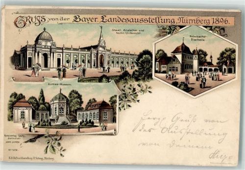 Nürnberg 1896 Gruss von der Bayerischen Landesausstellung Staatliche Anstalten Armee-Museum Kulmbacher Bierhalle Verlag Lautz No. 1012 Lithographie Sonderstempel
