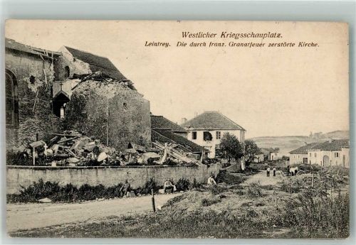 Leintrey 1916 Kirche Trümmer Feldpost WK I K.b.Landw. Div.