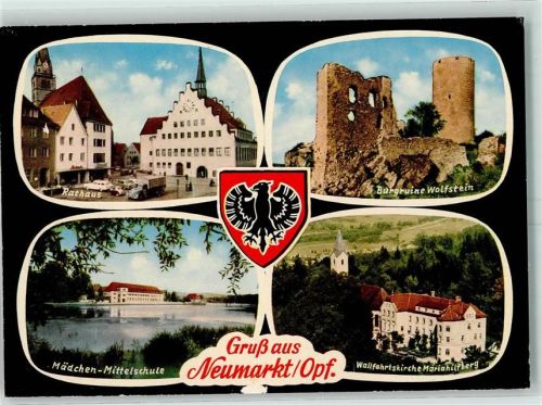 Neumarkt Burgruine Wolfstein Rathaus Mädchen-Mittelschule Wallfahrtskirche Mariahilfberg