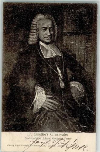 1899 Grossvater von Goethe - Verlag Paul Grödel Serie Goethe Nr. 17 AK