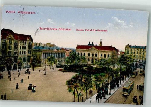 Posen 1915 Wilhelmsplatz Bibiothek Kaiser Friedrich Museum Straßenbahn
