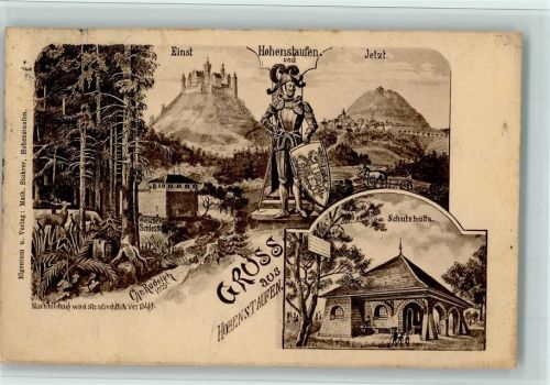 Hohenstaufen Gruss aus - Einst und Jetzt - Schloss, Schutzhütte, Ritter , AK