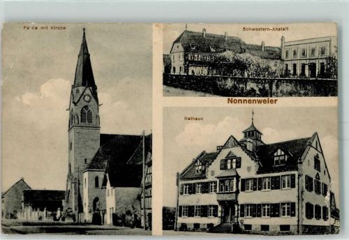 Nonnenweier 1913 Partie mit Kirche Schwestern-Anstalt Rathaus