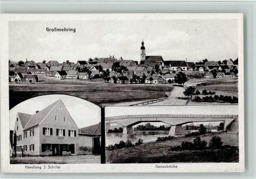 W8071 Großmehring Handlung J. Schiller, Donaubrücke AK Pernat 1930