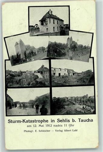 Sehlis 1912 Sturm Katastrophe 12.Mai 1912 nachts 11Uhr