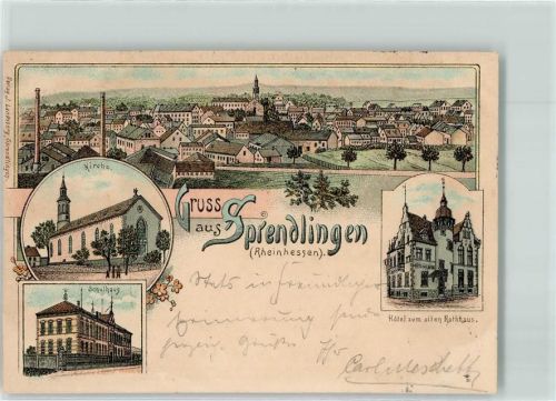 Sprendlingen 1897 Kirche Schulhaus Hotel zum alten Rathaus Fabrik Gruss Blumen Lithographie