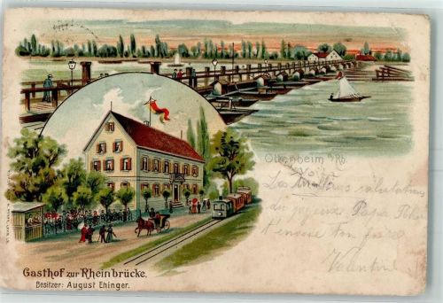 Ottenheim 1904 Gasthaus Zur Rheinbrücke Bes August Ehinger Kleinbahn Segelboot Lithographie