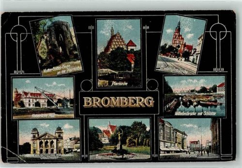 Bromberg Mutter Gottes Grotte Pfarrkirche Dreifaltigkeitskirche Wilhelmsbrücke Schleuse Theaterplatz Kaiserliche Post Stadttheater Bogenspanner Theatergarten Boot Bahnpost