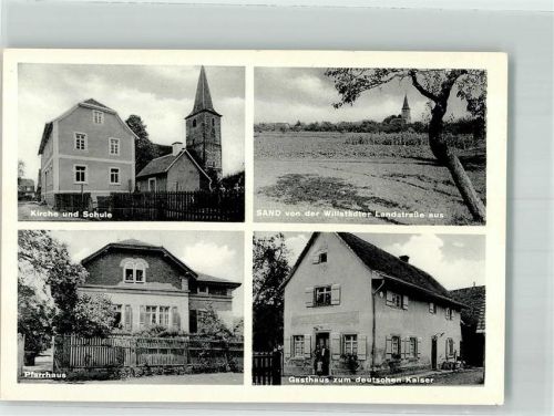 Sand Kirche Schule Pfarrhaus Gasthaus Zum deutschen Kaiser Oskar Rieber