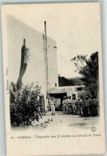 Casablanca Telegraphie sans fil installee au Consulat de France - Marine Besetzung von den Franzosen