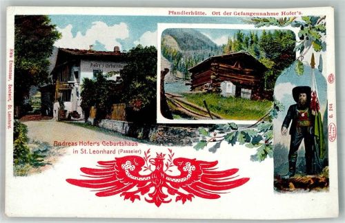 St. Leonhard Passeier Pfandlerhütte , Ort der Gefangennahme Hofers + Geburtshaus