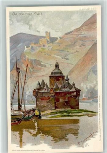 W5425 Kaub Verlag Freytag - III. Serie "Der Rhein" sign. Schmohl - AK Sehr gute Erhaltung Verlag Lithographie