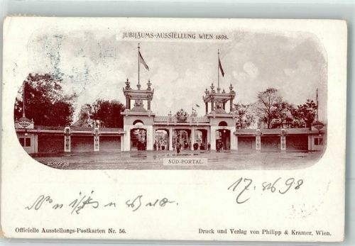 Wien 2. Bezirk, Leopoldstadt Philipp & Kramer Nr. 56 offiz. Karte Jubiläums-Ausstellung Süd Portal Kunstgeschichte Wien 1898 Sonderstempel