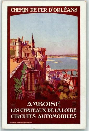 Amboise Chemin de fer d´Orleans Les Chateaux de la loire circuits automobile sign. Duval,Constant.