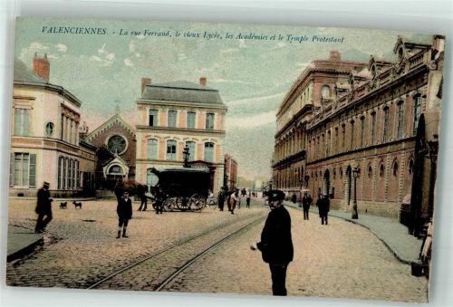 Valenciennes 1914 Rue Ferrand Kirche Akademie Lyceum