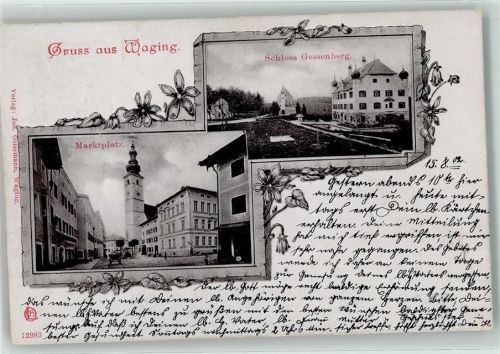 Waging 1902 Schloß Gessenberg Marktplatz Pfarrkirche St. Martin