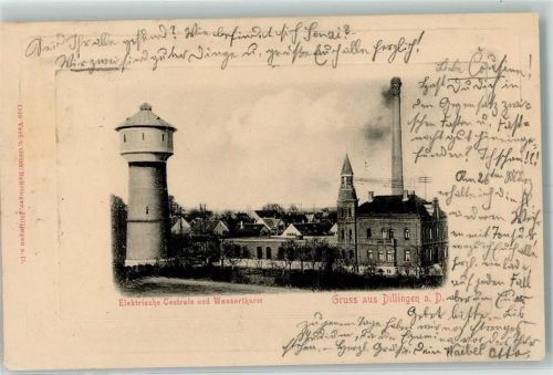 Dillingen 1903 Elektrische Zentrale und Wasserturm