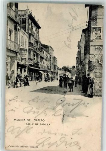 Medina del Campo 1909 Foto AK Gasse Calle de Padilla
