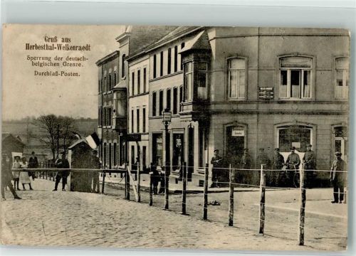 Welkenraedt 1915 Herbesthal Sperrung der deutsch-belgischen Grenze Durchlaß Posten Soldaten