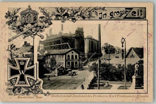 Neunkirchen 1915 Hochöfen Denkmal Freiherr Karl Ferdinand v. Stumm Feldpoststation Et. Insp. 9. Armee