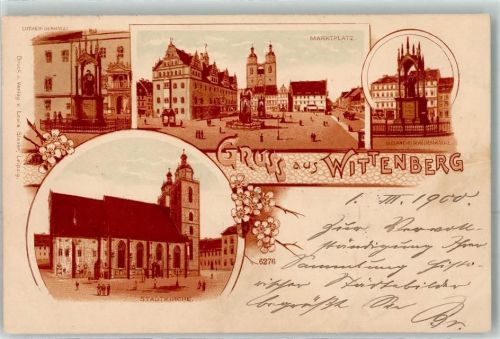 06886 O4600 Lutherstadt Wittenberg 1900 Lithographie Luther Denkmal Marktplatz Stadtkirche Gruss Blumen Melanch