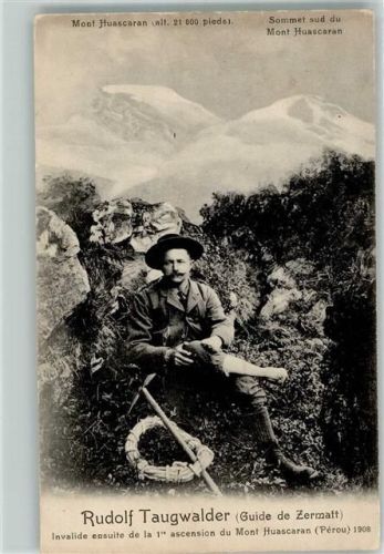 1908 Rudof Taugwald 1. Besteigung des Nevado Huascaran