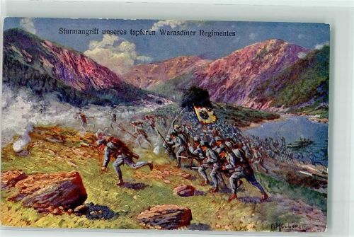 Propaganda Sturmangriff unseres tapferen Warasdiner Regiments sign. Höllerer Verlag Gustav Braun Wien Nr. 156 - 1915