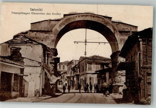 Thessaloniki 1916 Triumpfbogen Alexander des Großen Feldpost WK I Nr. 168