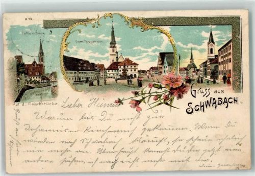 91126 W8540 Schwabach 1899 Lithographie Fleischbrücke Donau Untere Reiensstraße Kirche Blumen Gruss