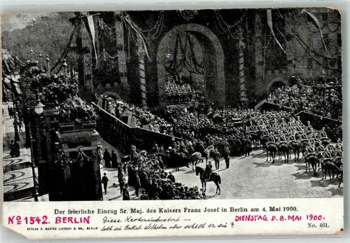 Berlin Mitte 1900 Parade anläßlich des Besuchs des österreichischen Kaisers Verlag Gustav Liersch & Co. No. 461 Eckschaden