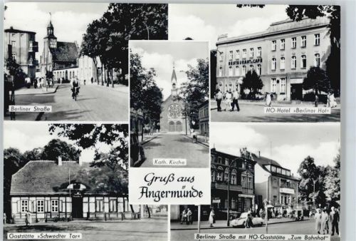 Angermünde Hotel Berliner Hof Berliner Straße Gaststätte Schwedter Tor Gaststätte zum Bahnhof Kirche