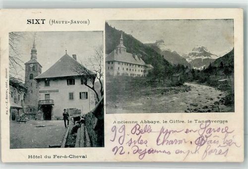 74740 Sixt-Fer-a-Cheval 1902 - Rathaus Ancienne Abbaye le Giffre le Tanneverges