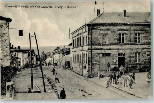 Sivry Kaiser Wilhelm Straße mit Feldlazarett