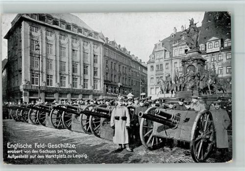 Leipzig 1915 Englische Feld-Geschütze erobert von den Sachsen bei Ypern Aufgestellt auf dem Marktplatz