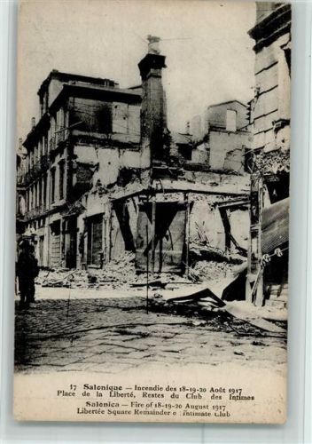Thessaloniki 1917 Brand Fire Libertee Square Remainder of Intimate Club Nr. 17