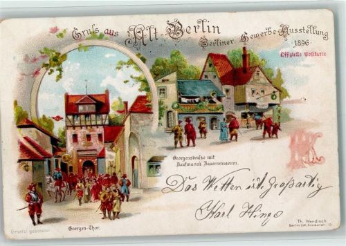 W1000 Berlin Mitte Gruss aus - Alt Berlin - Georgen Tor , offiz. Postkarte , gute Erhaltung AK Gewerbeausstellung 1896 Lithographie