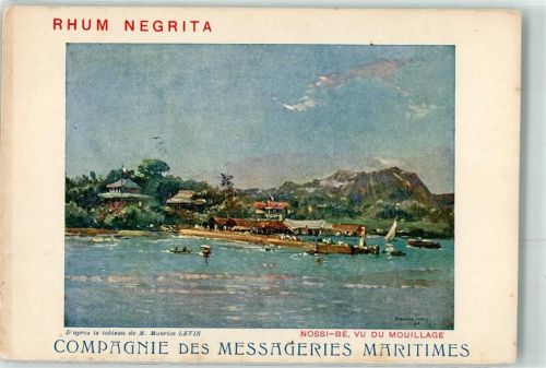 Nosy Be Nossi-Ne vu du Mouillage Compagnie des Messageries Maritimes Rhum Negrita sign.
