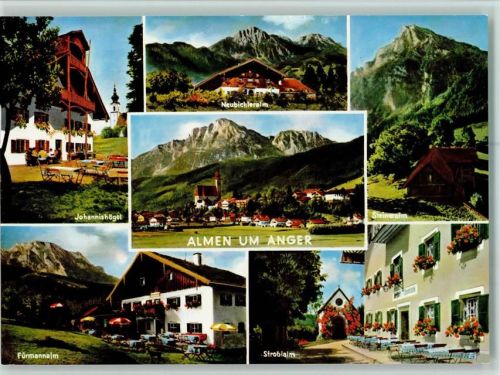 Anger Johannishügel Neubichleralm Steineralm Ortsansicht mit Almen Fürmannalm Strobelalm