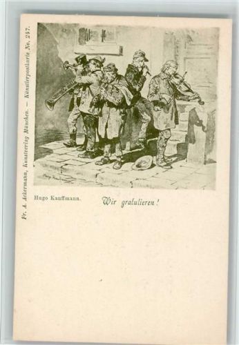 1900 Ackermann Nr. 247 Wir gratulieren - Straßenmusiker, sign Hugo Kauffmann, sehr gute Erhaltung AK